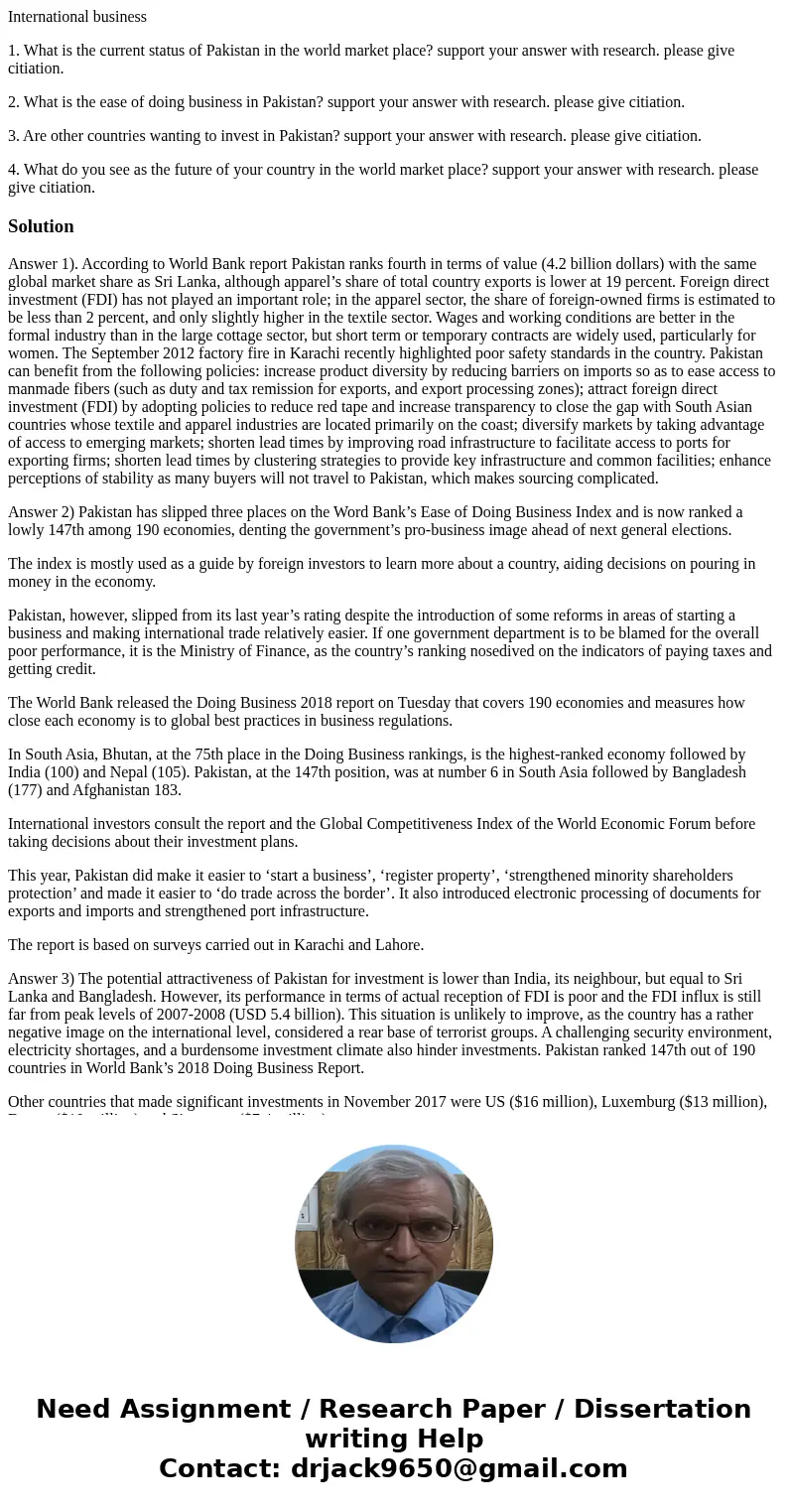 International business 1. What is the current status of Pakistan in the world market place? support your answer with research. please give citiation. 2. What is