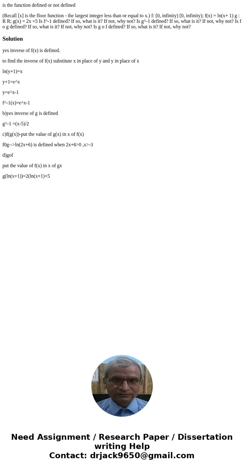 is the function defined or not defined (Recall [x] is the floor function - the largest integer less than or equal to x.) f: [0, infinity) [0, infinity); f(x) = 