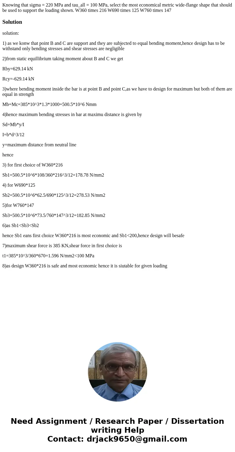  Knowing that sigma = 220 MPa and tau_all = 100 MPa, select the most economical metric wide-flange shape that should be used to support the loading shown. W360 