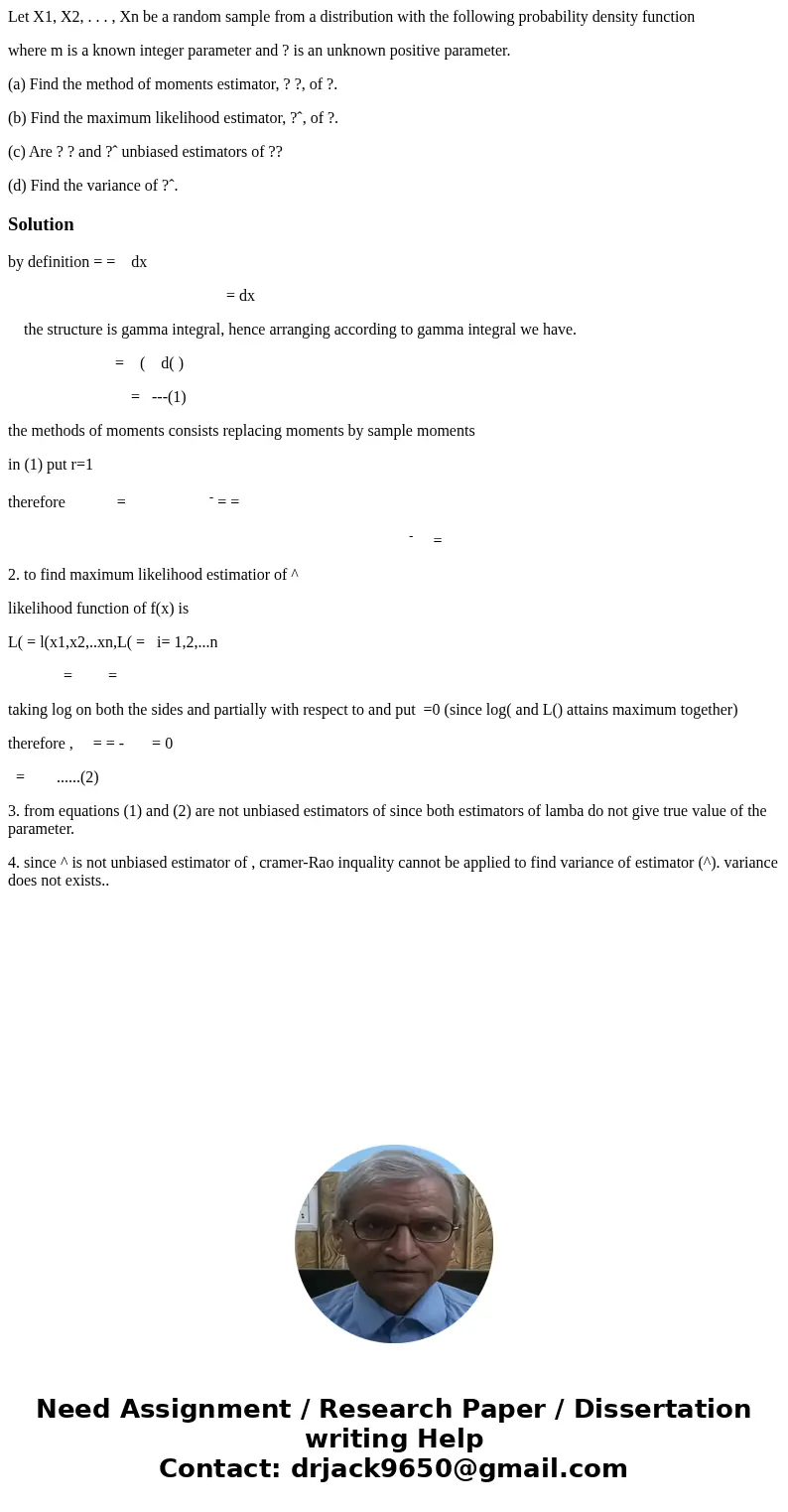 Let X1, X2, . . . , Xn be a random sample from a distribution with the following probability density function where m is a known integer parameter and ? is an u