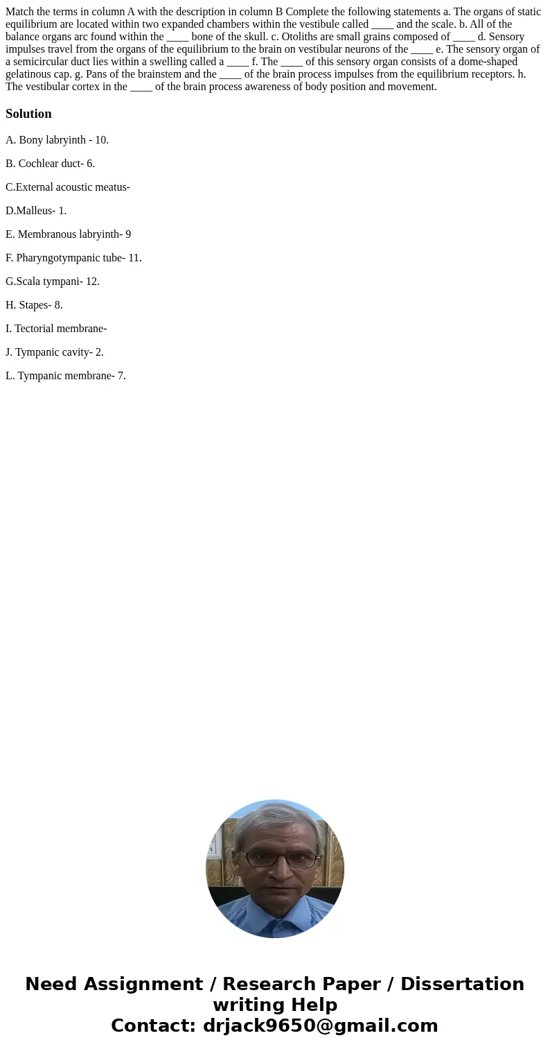  Match the terms in column A with the description in column B Complete the following statements a. The organs of static equilibrium are located within two expan