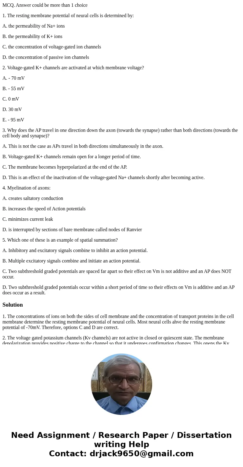 MCQ. Answer could be more than 1 choice 1. The resting membrane potential of neural cells is determined by: A. the permeability of Na+ ions B. the permeability 