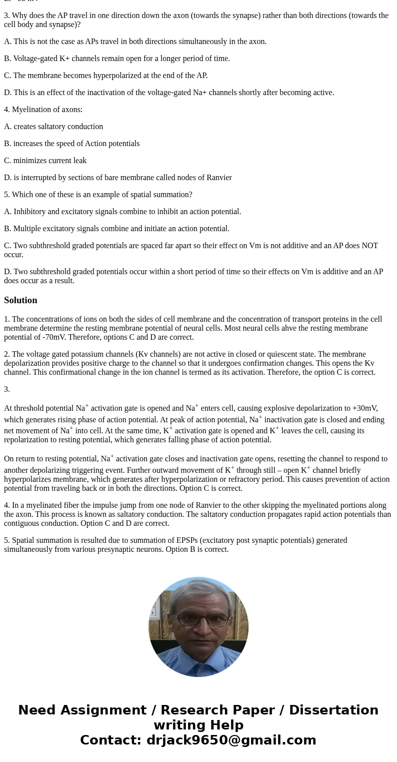 MCQ. Answer could be more than 1 choice 1. The resting membrane potential of neural cells is determined by: A. the permeability of Na+ ions B. the permeability 