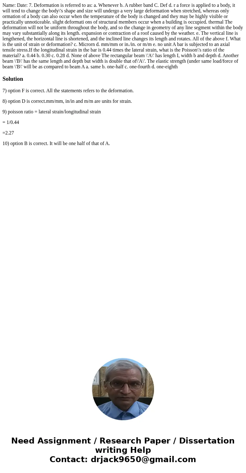  Name: Date: 7. Deformation is referred to as: a. Whenever b. A rubber band C. Def d. r a force is applied to a body, it will tend to change the body\'s shape a