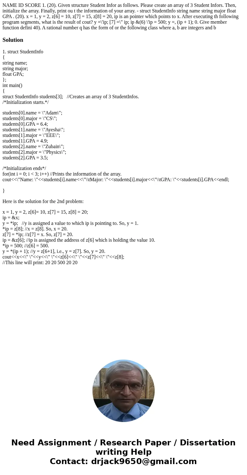  NAME ID SCORE 1. (20). Given structure Student Infor as follows. Please create an array of 3 Student Infors. Then, initialize the array. Finally, print ou t th