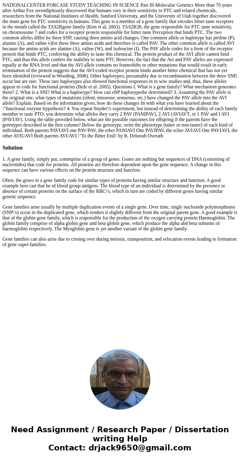  NATIONALCENTER FORCASE STUDY TEACHING IN SCIENCE Part Ill-Molecular Genetics More than 70 years after Arthur Fox serendipitously discovered that humans vary in