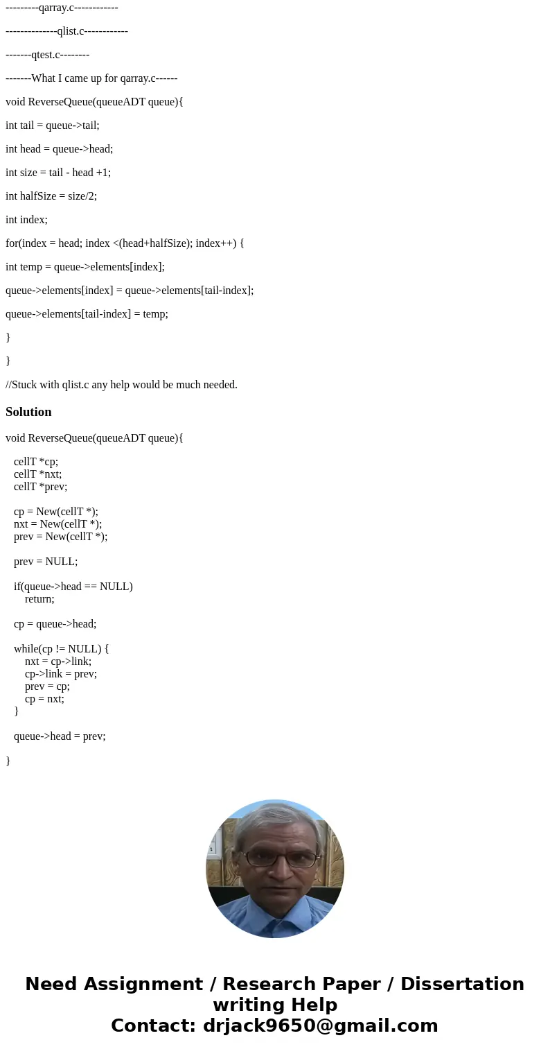 Now, you are asked to do the followings: 1. Add void ReverseQueue(queueADT queue); prototype into queue.h interface: 2. Implement this function under both array