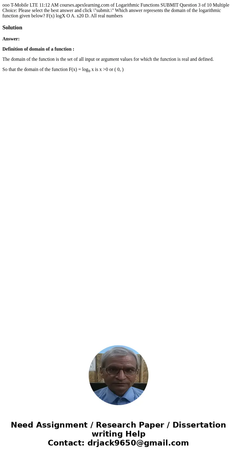  ooo T-Mobile LTE 11:12 AM courses.apexlearning.com of Logarithmic Functions SUBMIT Question 3 of 10 Multiple Choice: Please select the best answer and click \
