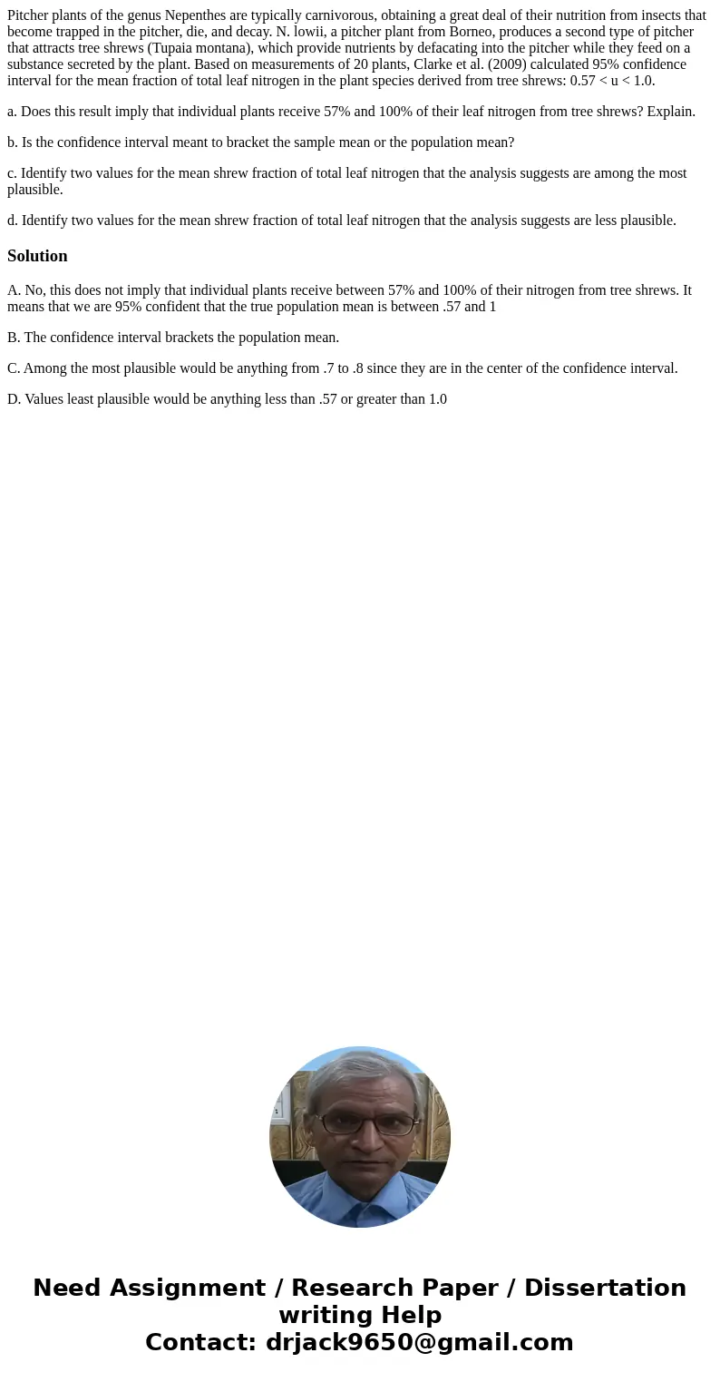 Pitcher plants of the genus Nepenthes are typically carnivorous, obtaining a great deal of their nutrition from insects that become trapped in the pitcher, die,