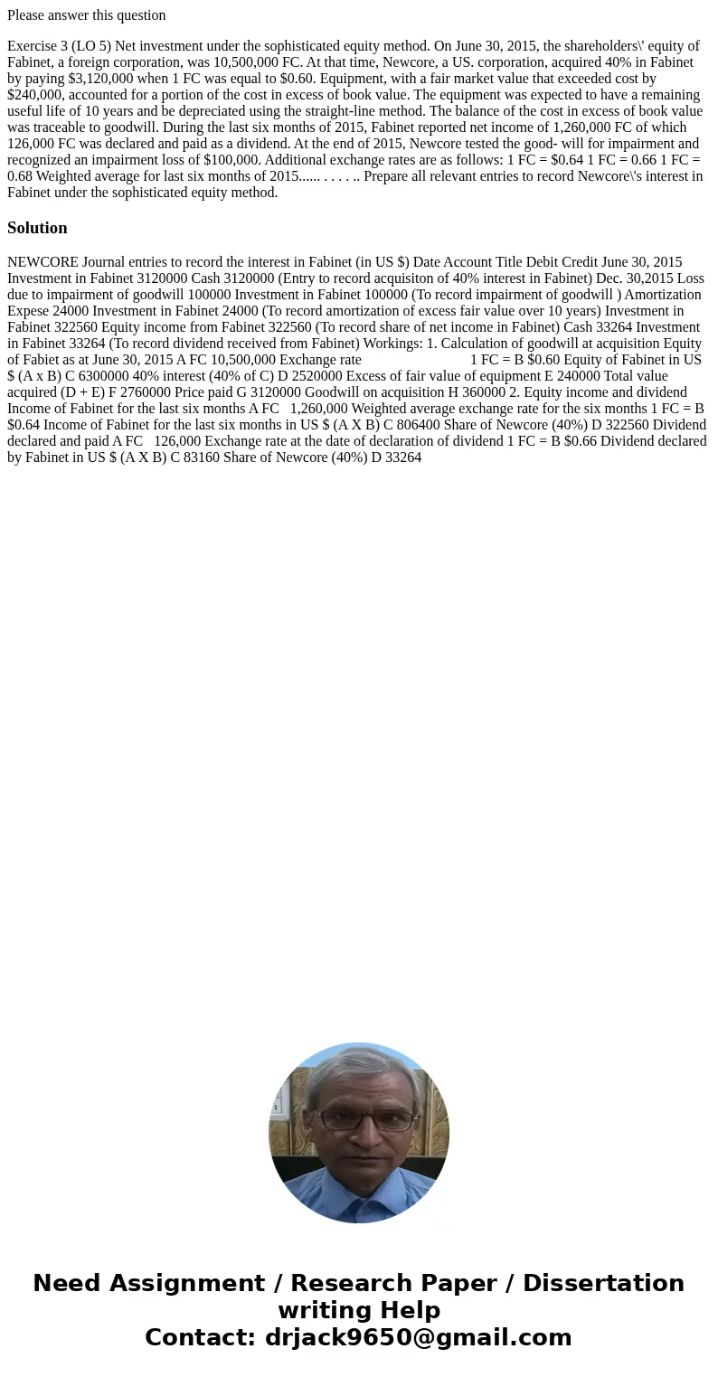 Please answer this question Exercise 3 (LO 5) Net investment under the sophisticated equity method. On June 30, 2015, the shareholders\' equity of Fabinet, a f  Please answer this question Exercise 3 (LO 5) Net investment under the sophisticated equity method. On June 30, 2015, the shareholders\' equity of Fabinet, a f