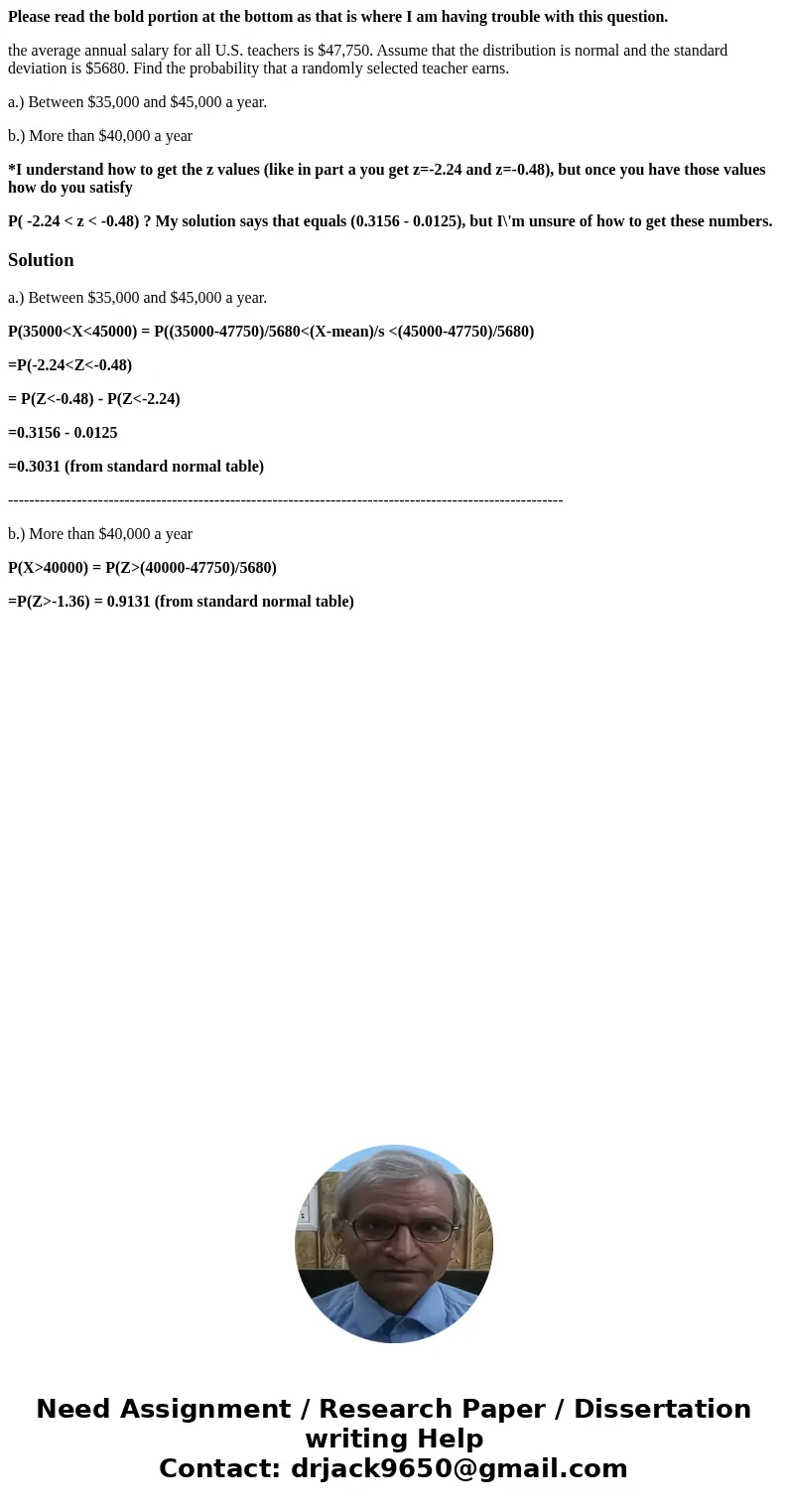 Please read the bold portion at the bottom as that is where I am having trouble with this question. the average annual salary for all U.S. teachers is $47,750. 