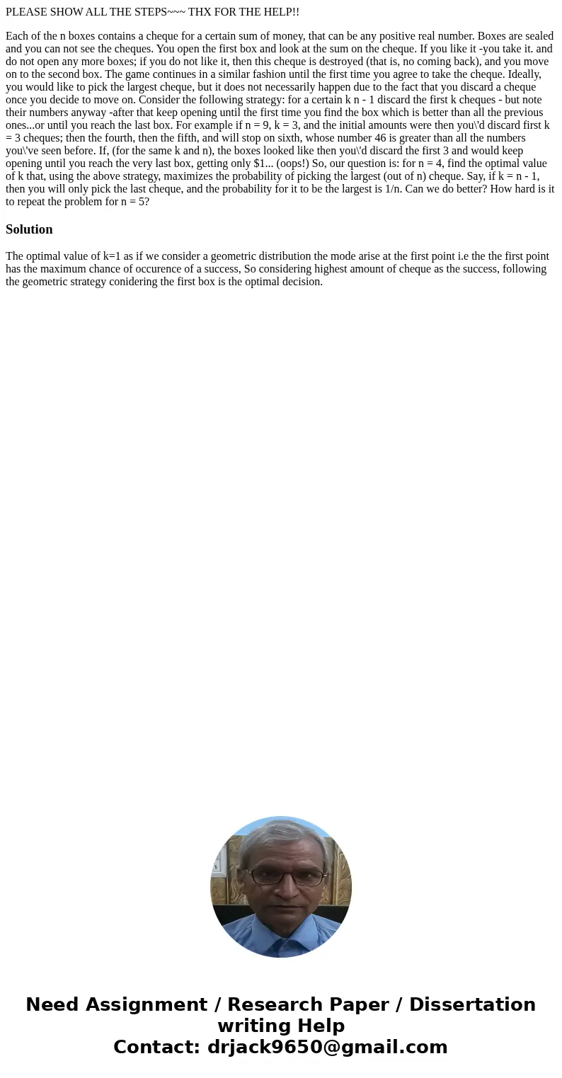PLEASE SHOW ALL THE STEPS~~~ THX FOR THE HELP!! Each of the n boxes contains a cheque for a certain sum of money, that can be any positive real number. Boxes ar