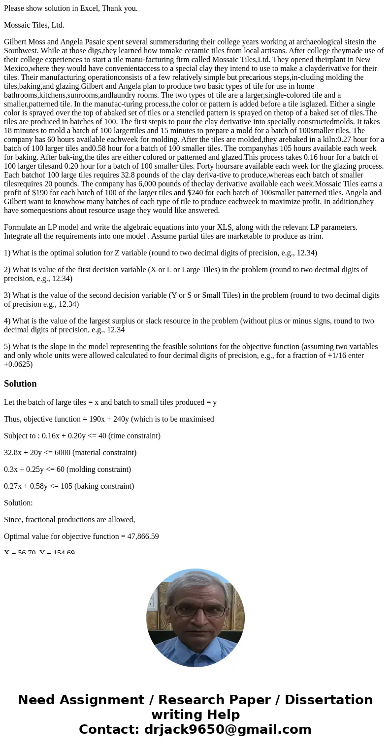 Please show solution in Excel, Thank you. Mossaic Tiles, Ltd. Gilbert Moss and Angela Pasaic spent several summersduring their college years working at archaeol Please show solution in Excel, Thank you. Mossaic Tiles, Ltd. Gilbert Moss and Angela Pasaic spent several summersduring their college years working at archaeol