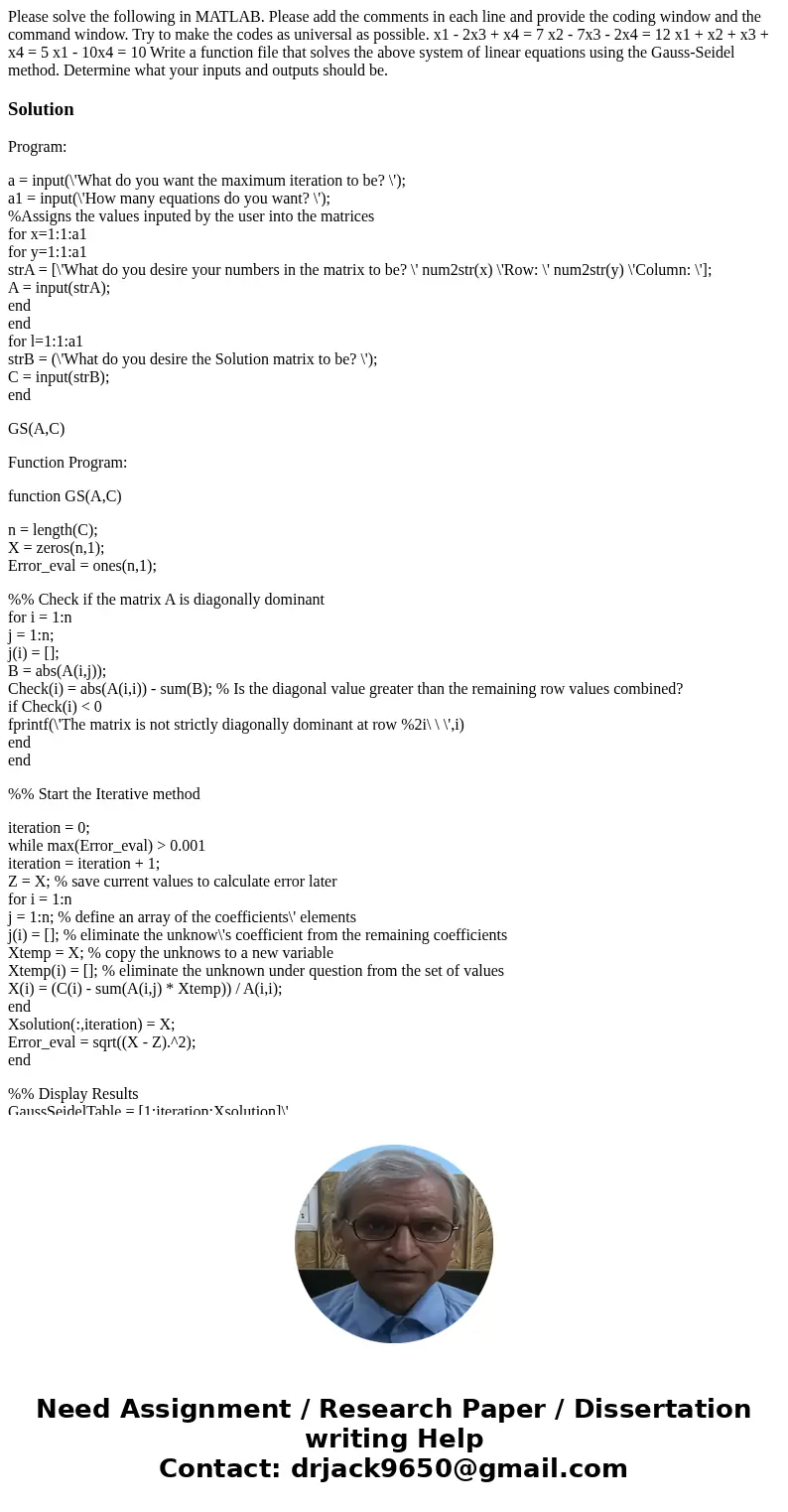  Please solve the following in MATLAB. Please add the comments in each line and provide the coding window and the command window. Try to make the codes as unive