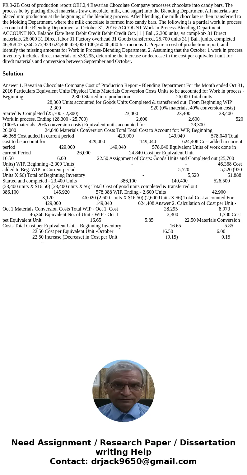 PR 3-2B Cost of production report OBJ.2,4 Bavarian Chocolate Company processes chocolate into candy bars. The process be by placing direct materials (raw choco  PR 3-2B Cost of production report OBJ.2,4 Bavarian Chocolate Company processes chocolate into candy bars. The process be by placing direct materials (raw choco
