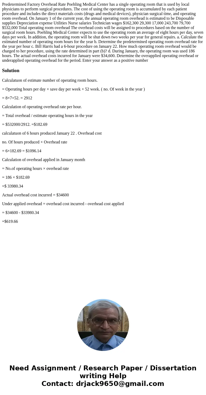  Predetermined Factory Overhead Rate Poehling Medical Center has a single operating room that is used by local physicians to perform surgical procedures. The co