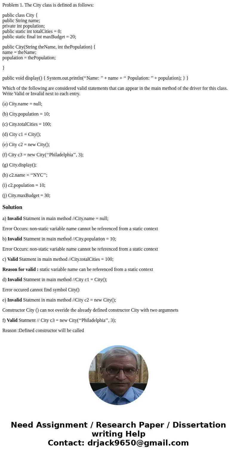 Problem 1. The City class is defined as follows: public class City { public String name; private int population; public static int totalCities = 0; public stati