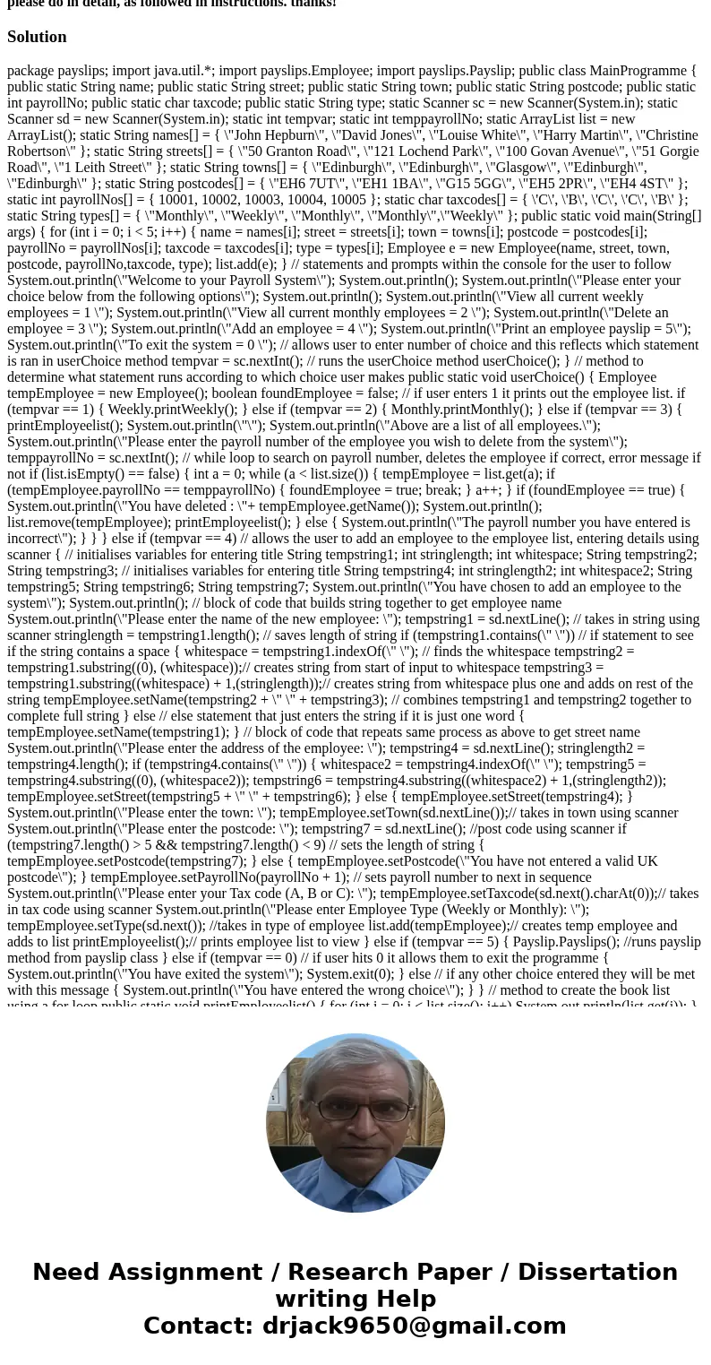 Problem Statement: In this project, you are asked to write a Java application similar to the one you wrote in Project 2 that handles a list of employees employe