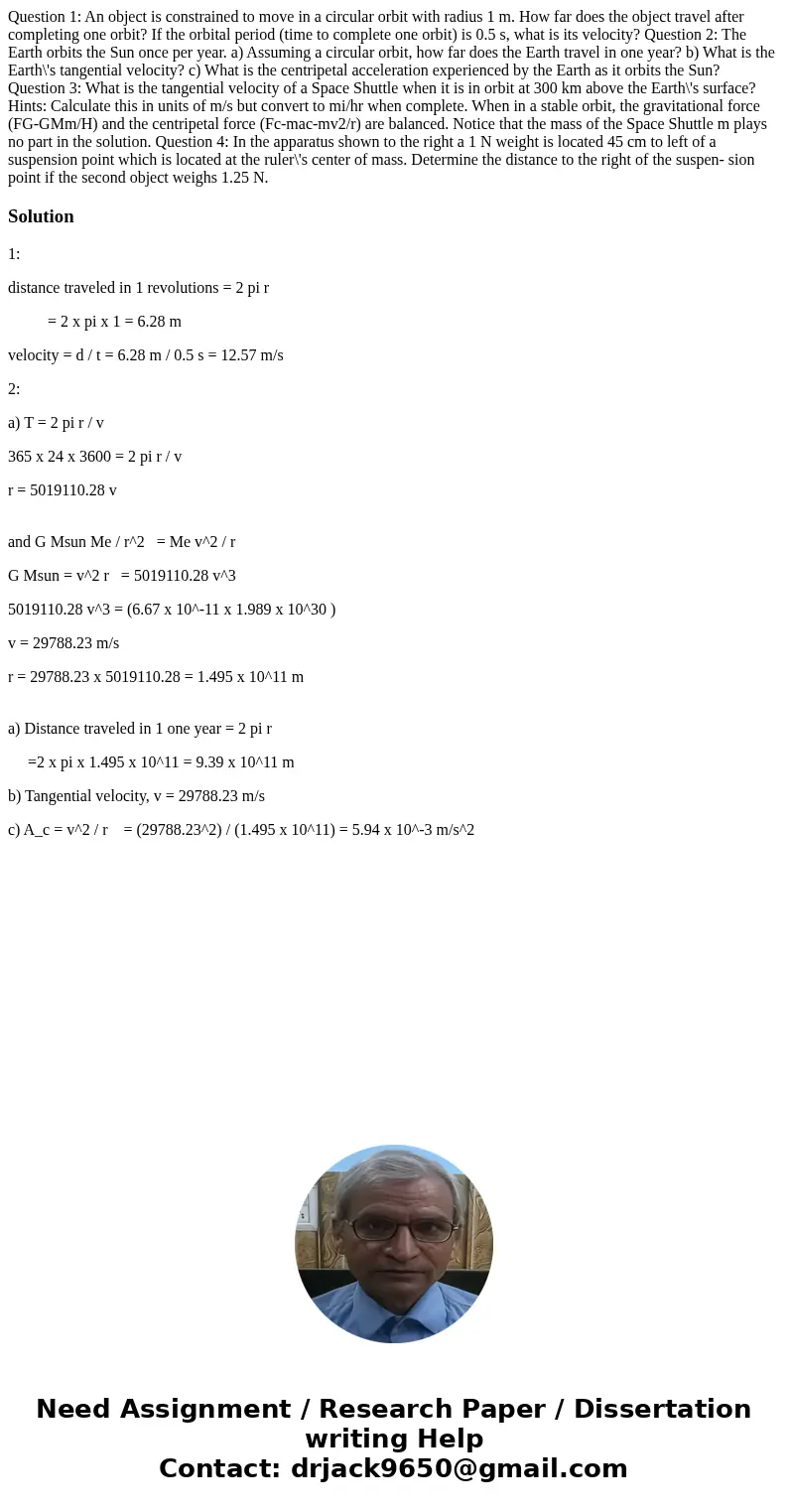  Question 1: An object is constrained to move in a circular orbit with radius 1 m. How far does the object travel after completing one orbit? If the orbital per