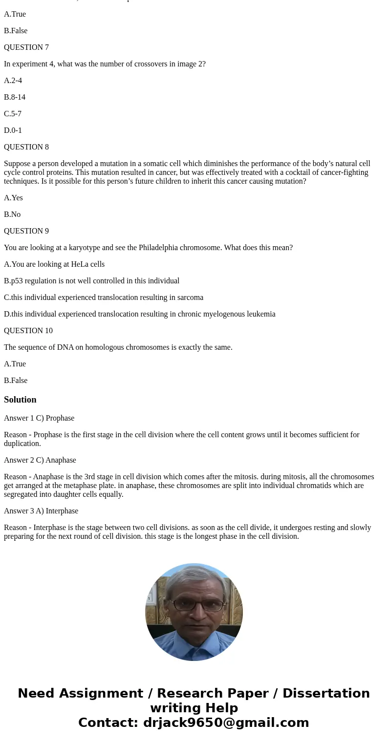 QUESTION 1 Cell contents grow and duplicate in which phase of the cell cycle? A.metaphase B.telophase C.prophase D.interphase QUESTION 2 What phase of cell divi QUESTION 1 Cell contents grow and duplicate in which phase of the cell cycle? A.metaphase B.telophase C.prophase D.interphase QUESTION 2 What phase of cell divi