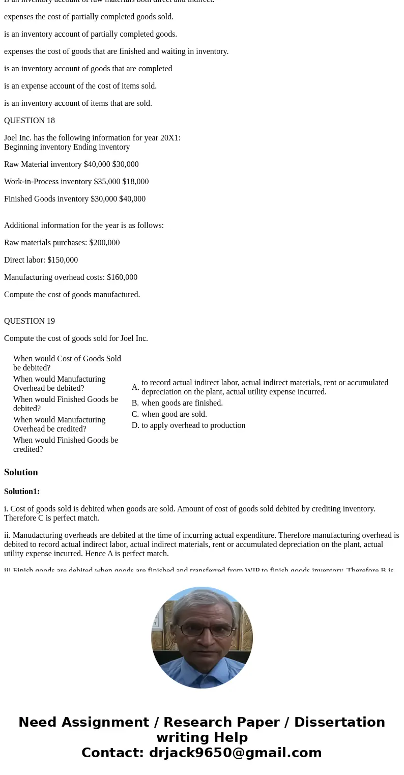 QUESTION 1 Match the correct answer to the question. Each option may be used more than once. When would Cost of Goods Sold be debited? When would Manufacturing  QUESTION 1 Match the correct answer to the question. Each option may be used more than once. When would Cost of Goods Sold be debited? When would Manufacturing