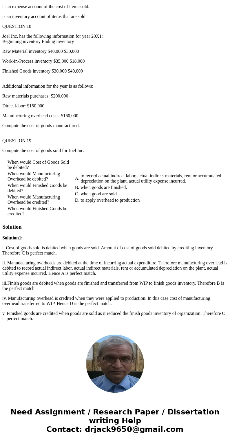 QUESTION 1 Match the correct answer to the question. Each option may be used more than once. When would Cost of Goods Sold be debited? When would Manufacturing  QUESTION 1 Match the correct answer to the question. Each option may be used more than once. When would Cost of Goods Sold be debited? When would Manufacturing
