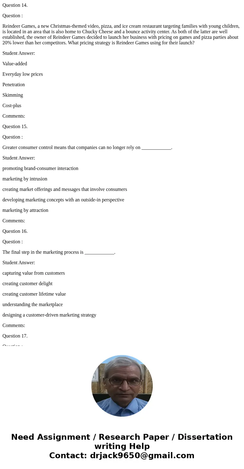 Question 14. Question : Reindeer Games, a new Christmas-themed video, pizza, and ice cream restaurant targeting families with young children, is located in an a