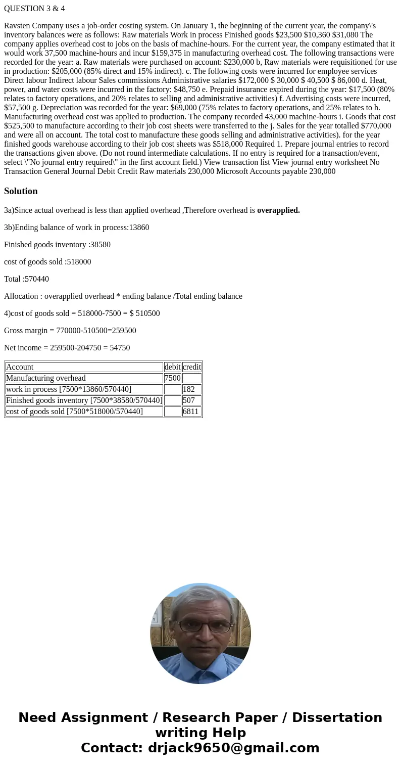 QUESTION 3 & 4 Ravsten Company uses a job-order costing system. On January 1, the beginning of the current year, the company\'s inventory balances were as f