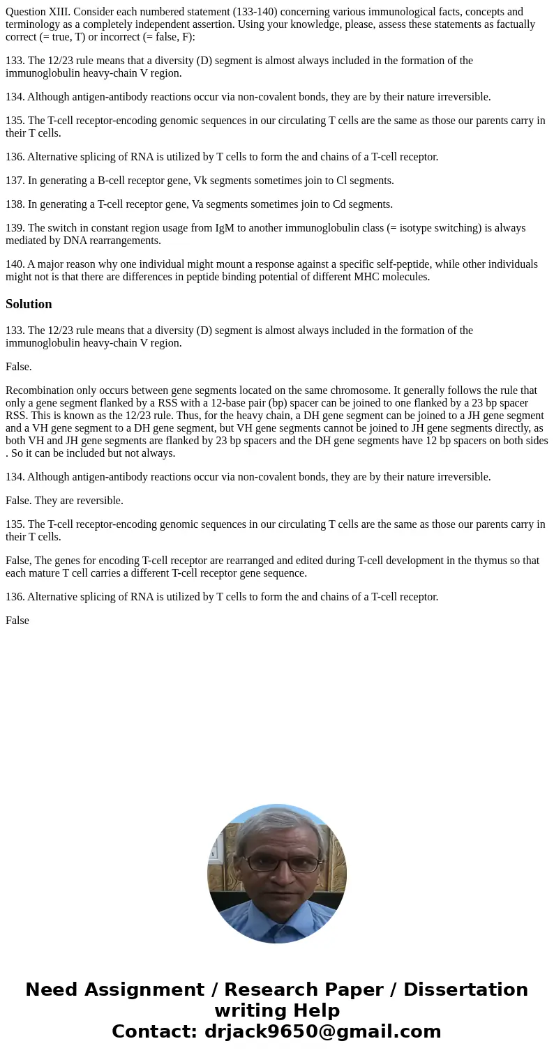 Question XIII. Consider each numbered statement (133-140) concerning various immunological facts, concepts and terminology as a completely independent assertion