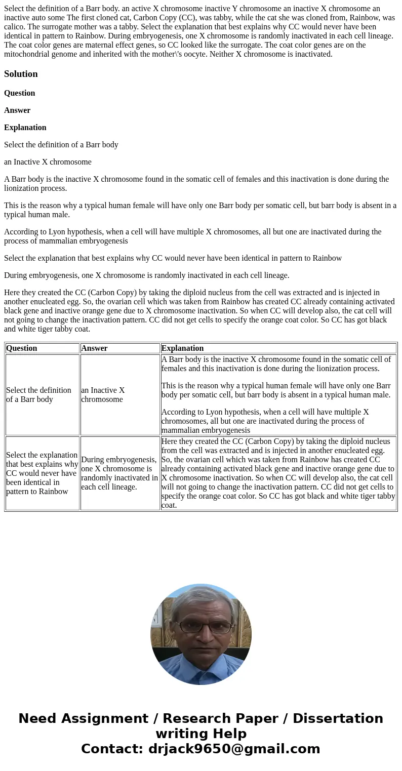 Select the definition of a Barr body. an active X chromosome inactive Y chromosome an inactive X chromosome an inactive auto some The first cloned cat, Carbon   Select the definition of a Barr body. an active X chromosome inactive Y chromosome an inactive X chromosome an inactive auto some The first cloned cat, Carbon