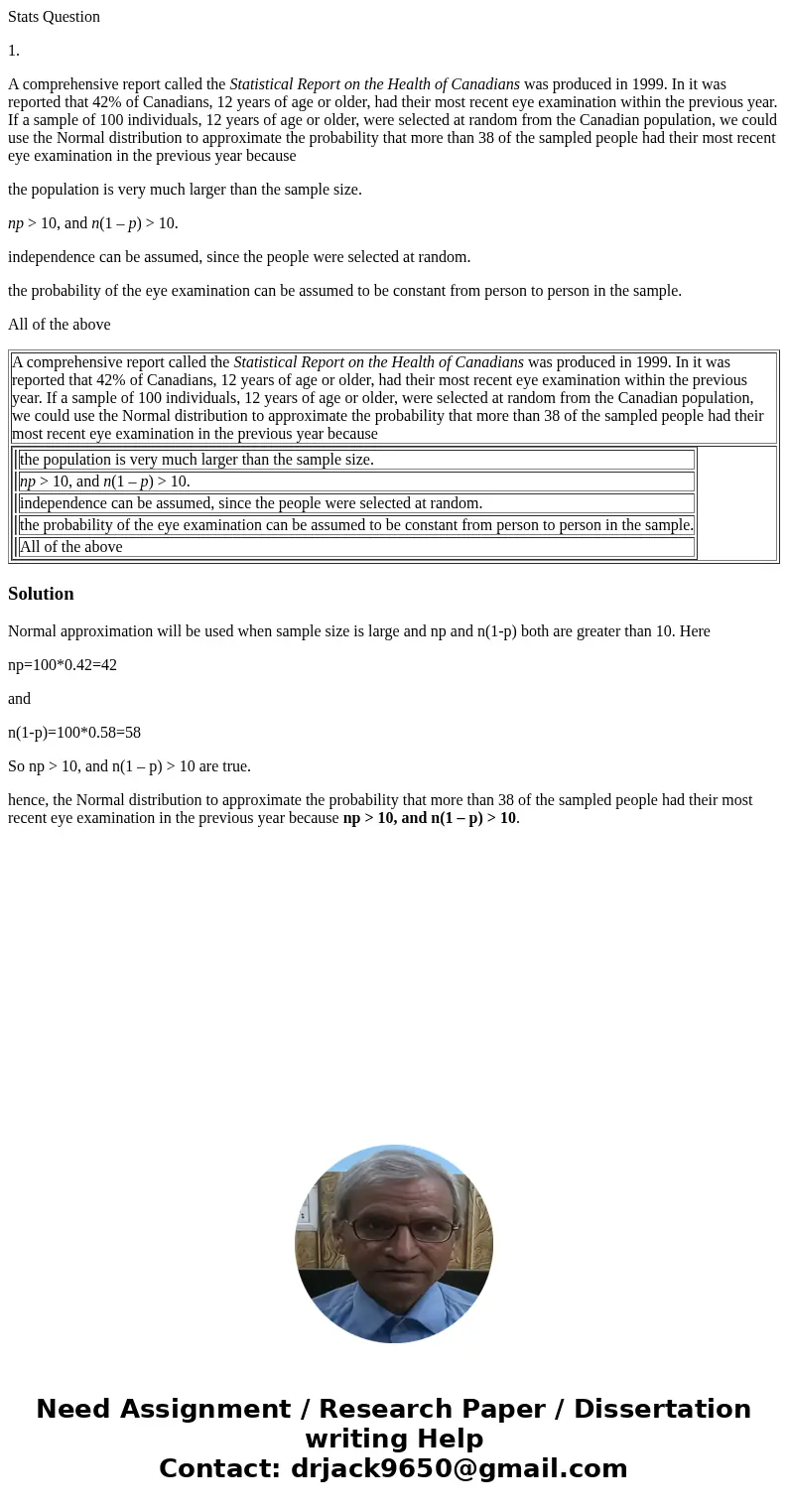 Stats Question 1. A comprehensive report called the Statistical Report on the Health of Canadians was produced in 1999. In it was reported that 42% of Canadians