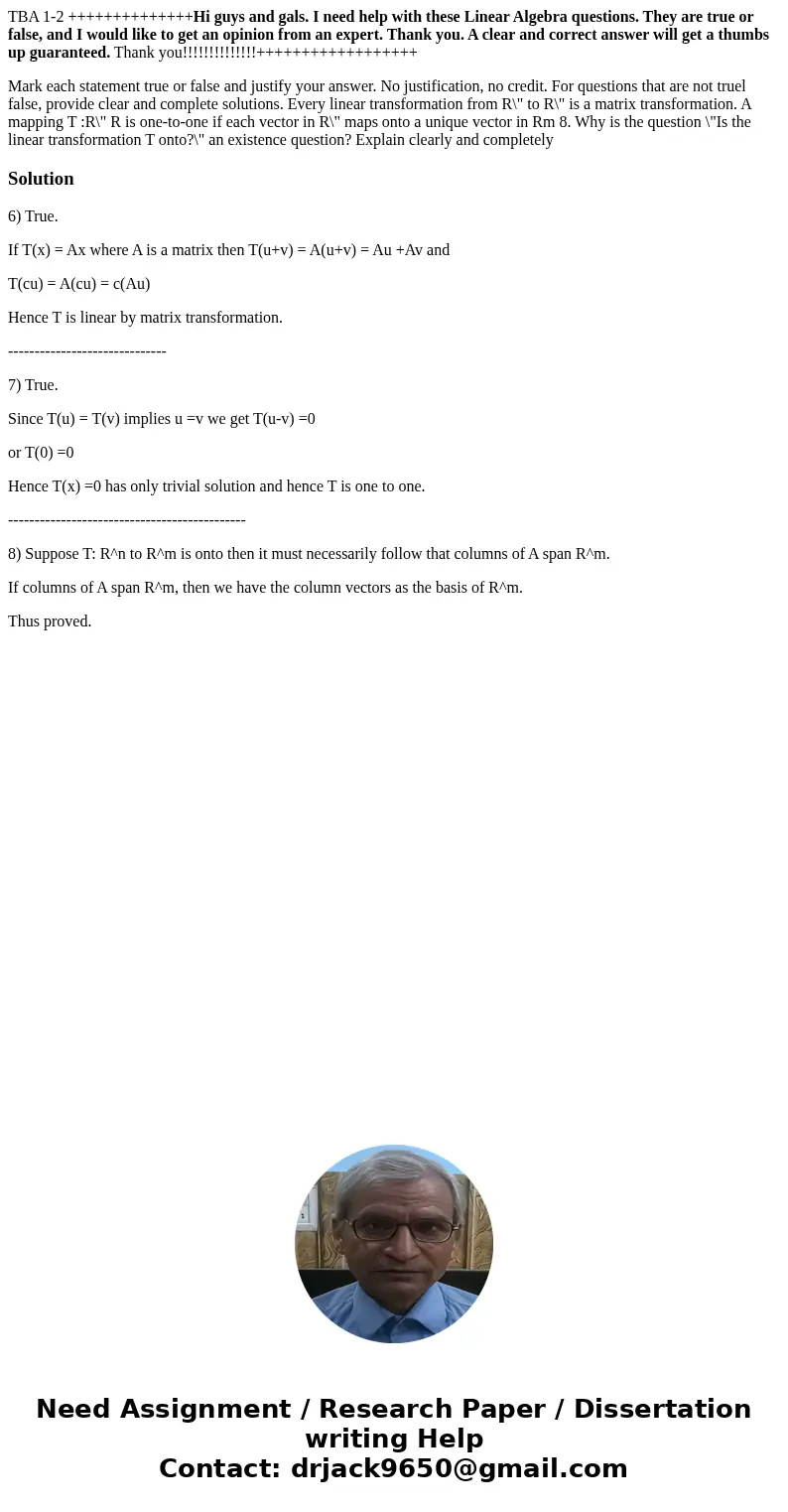 TBA 1-2 ++++++++++++++Hi guys and gals. I need help with these Linear Algebra questions. They are true or false, and I would like to get an opinion from an expe