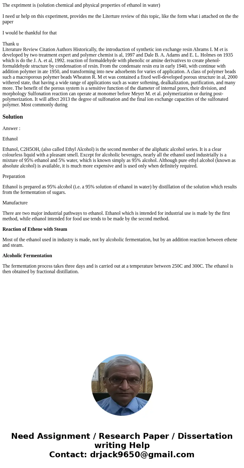 The expriment is (solution chemical and physical properties of ethanol in water) I need ur help on this experiment, provides me the Literture review of this top