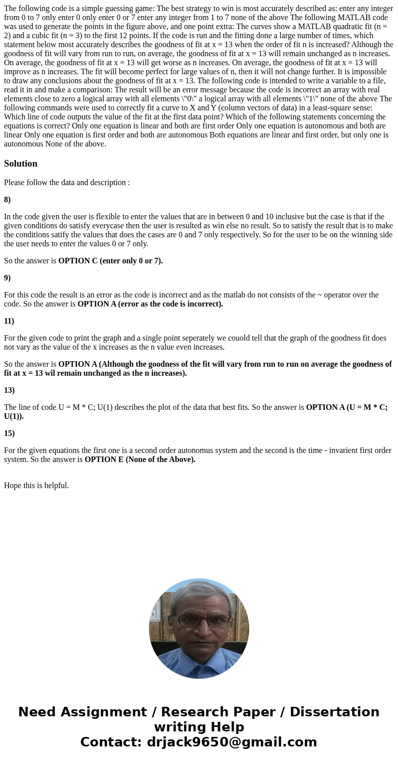  The following code is a simple guessing game: The best strategy to win is most accurately described as: enter any integer from 0 to 7 only enter 0 only enter 0