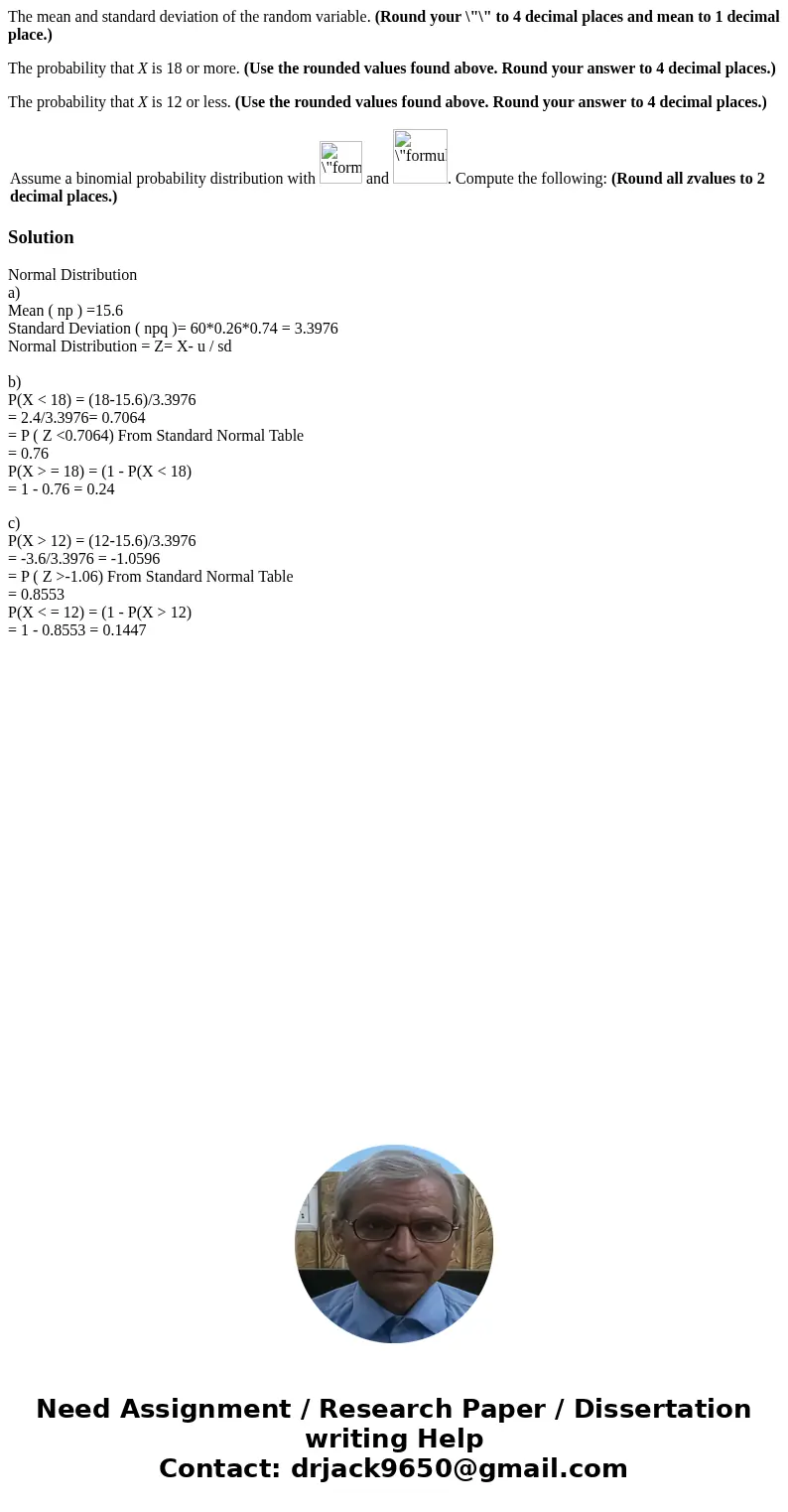 The mean and standard deviation of the random variable. (Round your \
