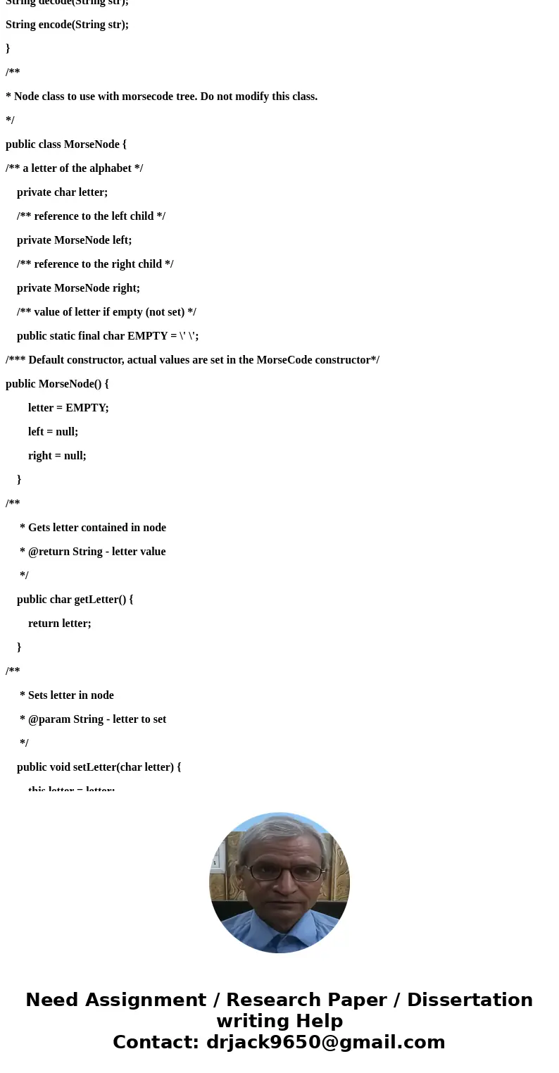 The Morse code (see Table 6.10 in book) is a common code that is used to encode messages consisted of letters and digits. Each letter consists of a series of do