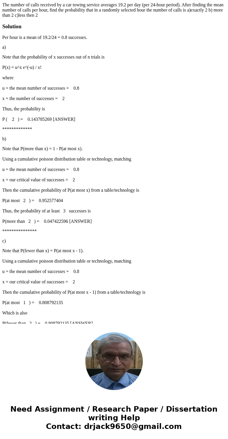 The number of calls received by a car towing service averages 19.2 per day (per 24-hour period). After finding the mean number of calls per hour, find the proba