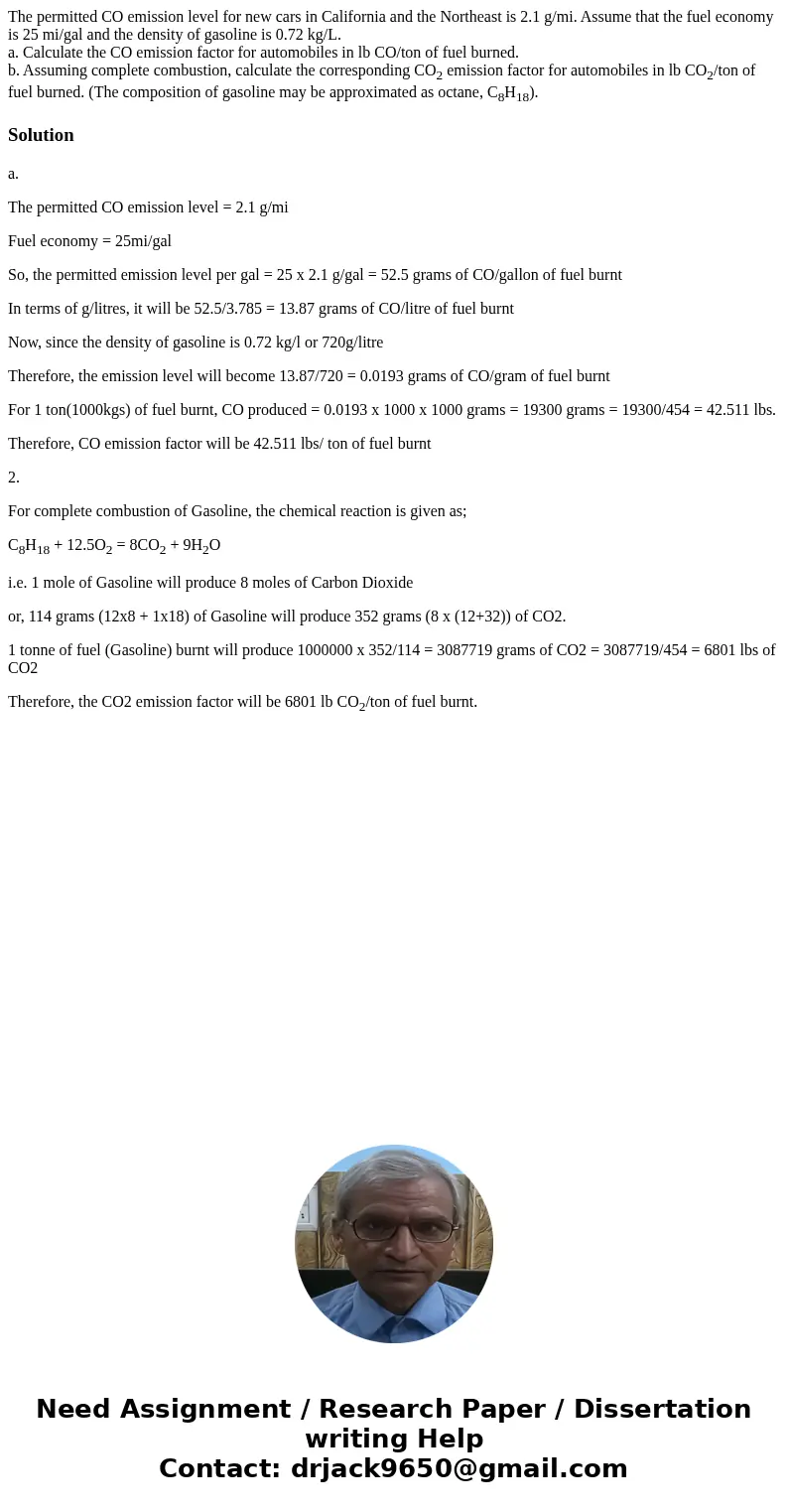 The permitted CO emission level for new cars in California and the Northeast is 2.1 g/mi. Assume that the fuel economy is 25 mi/gal and the density of gasoline 