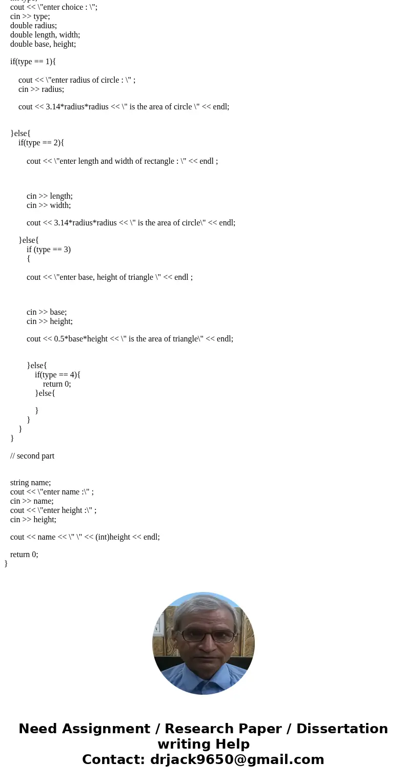  This assignment has two parts, both of which must be within a single program. Part 1: Write a program which displays the following menu: Geometry Calculator: 1