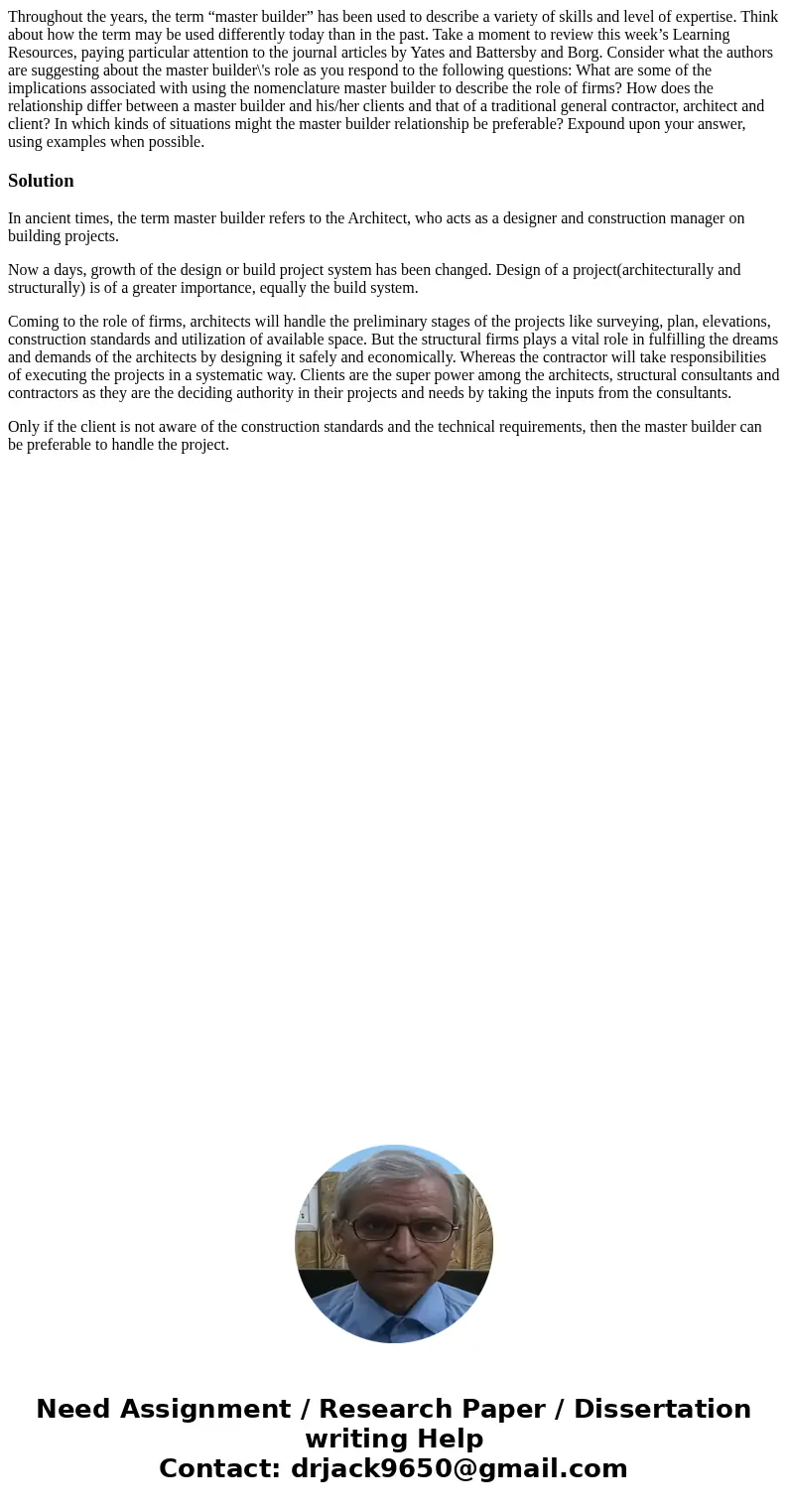 Throughout the years, the term “master builder” has been used to describe a variety of skills and level of expertise. Think about how the term may be used diffe