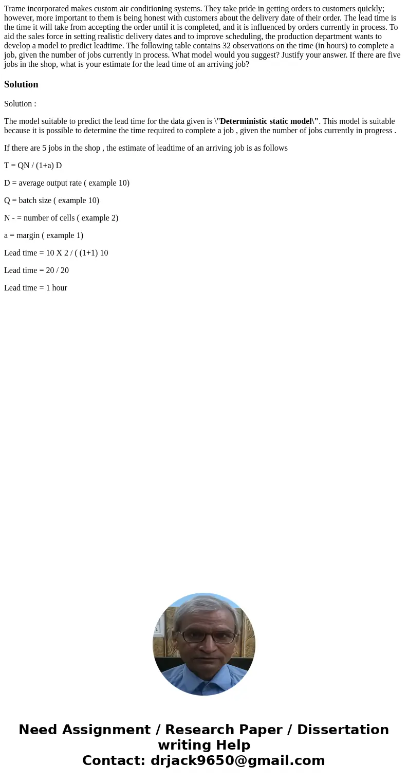 Trame incorporated makes custom air conditioning systems. They take pride in getting orders to customers quickly; however, more important to them is being hones Trame incorporated makes custom air conditioning systems. They take pride in getting orders to customers quickly; however, more important to them is being hones