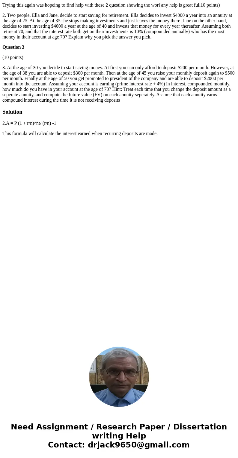 Trying this again was hopeing to find help with these 2 question showing the worl any help is great full10 points) 2. Two people, Ella and Jane, decide to start