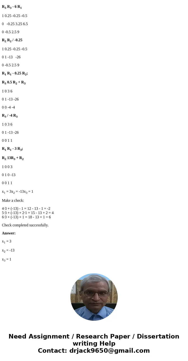 Use Gauss elimination to solve: 4x_1 + x_2 - x_3 = -2 5x_1 + x_2 + 2x_3 = 4 6x_1 + x_2 + x_3 = 6 Employ partial pivoting and check your answers by substituting  Use Gauss elimination to solve: 4x_1 + x_2 - x_3 = -2 5x_1 + x_2 + 2x_3 = 4 6x_1 + x_2 + x_3 = 6 Employ partial pivoting and check your answers by substituting