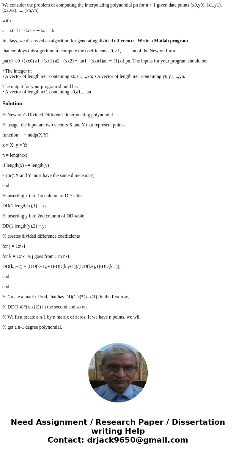 We consider the problem of computing the interpolating polynomial pn for n + 1 given data points (x0,y0), (x1,y1), (x2,y2), ..., (xn,yn) with a:= x0 <x1 < We consider the problem of computing the interpolating polynomial pn for n + 1 given data points (x0,y0), (x1,y1), (x2,y2), ..., (xn,yn) with a:= x0 <x1 <