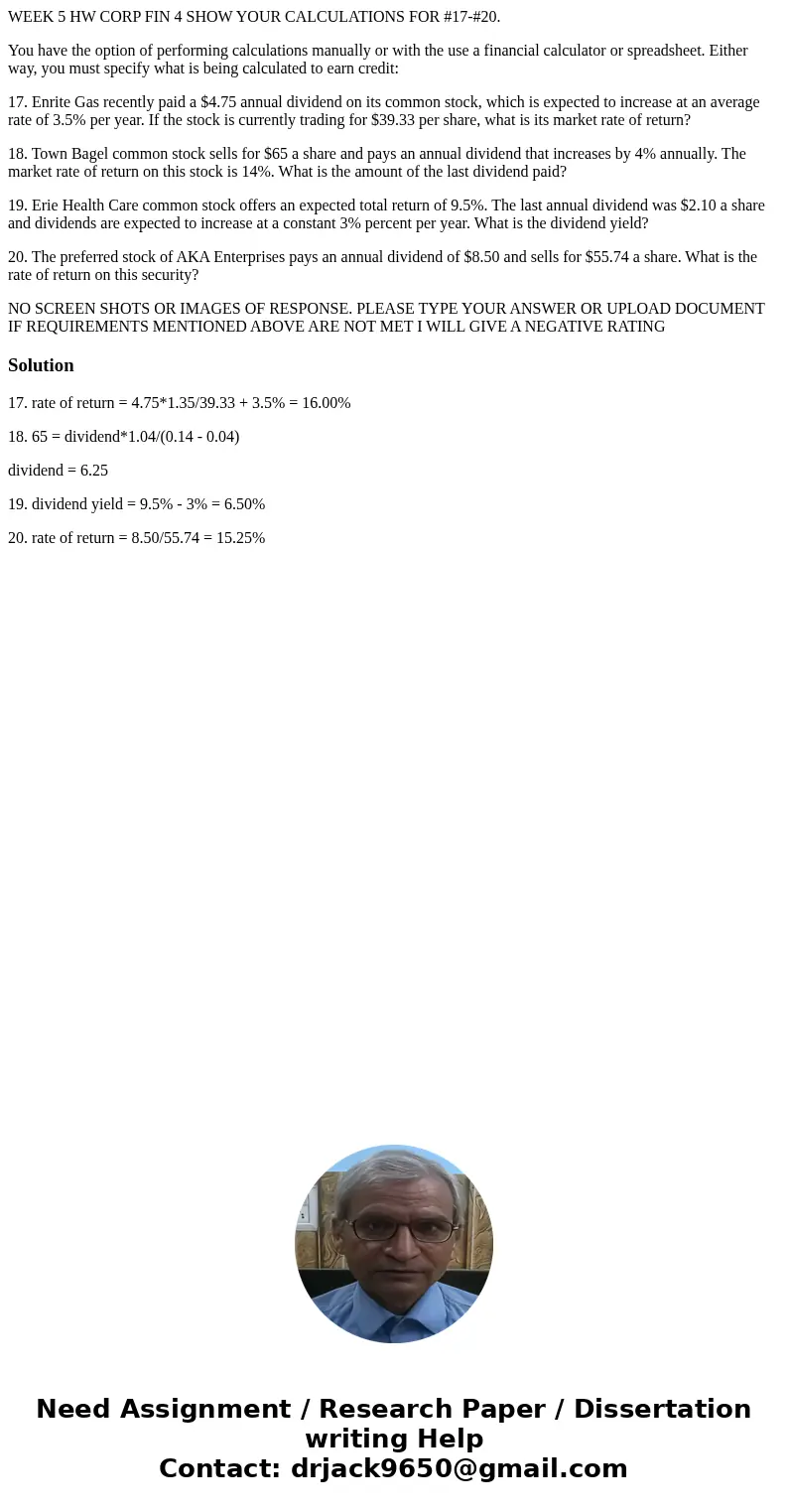 WEEK 5 HW CORP FIN 4 SHOW YOUR CALCULATIONS FOR #17-#20. You have the option of performing calculations manually or with the use a financial calculator or sprea