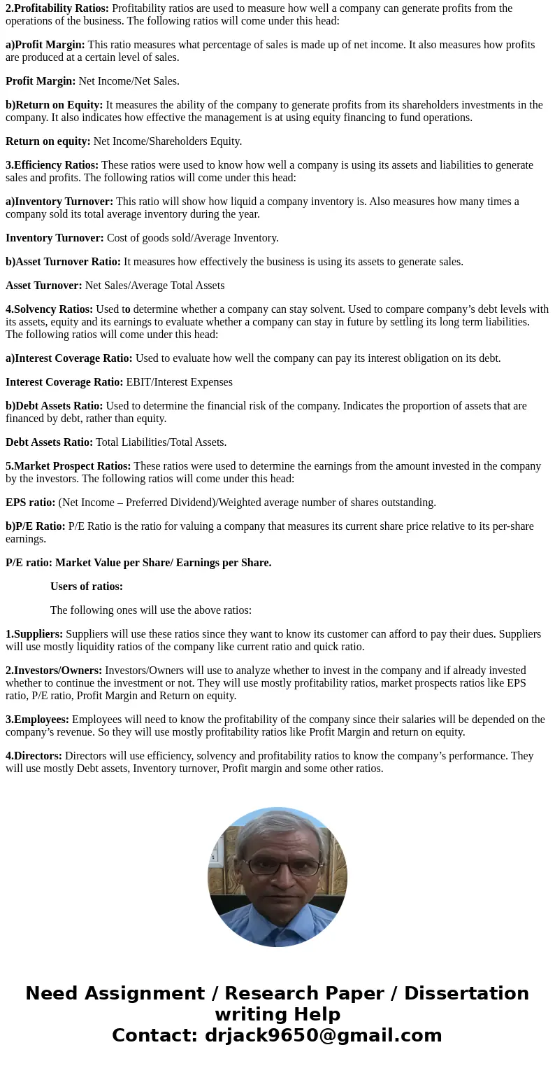 What are some ratios we can use to analyze an organization? What are they used to measure? Who uses these ratios?SolutionRatio Analysis: Ratio analysis is used 