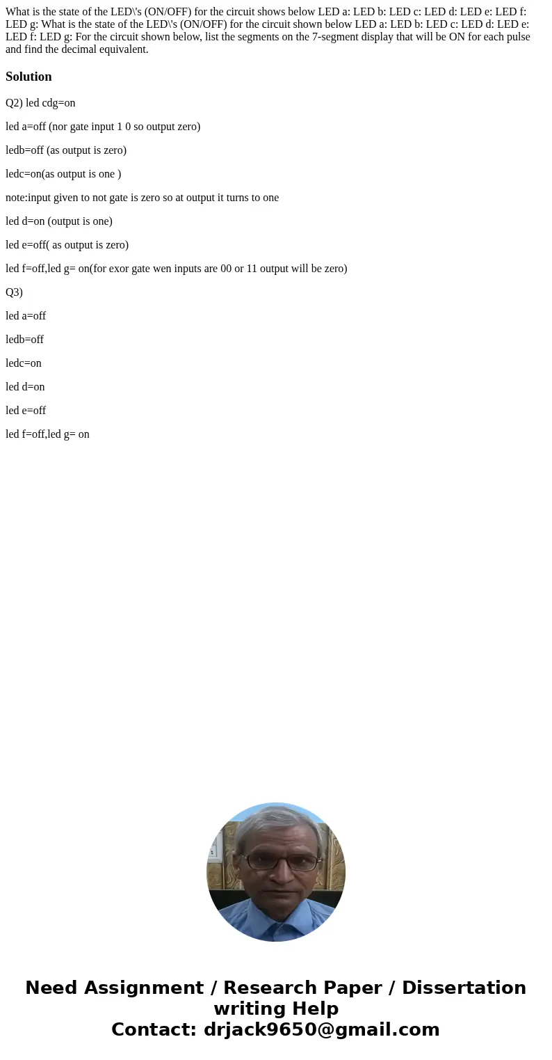 What is the state of the LED\'s (ON/OFF) for the circuit shows below LED a: LED b: LED c: LED d: LED e: LED f: LED g: What is the state of the LED\'s (ON/OFF)   What is the state of the LED\'s (ON/OFF) for the circuit shows below LED a: LED b: LED c: LED d: LED e: LED f: LED g: What is the state of the LED\'s (ON/OFF)