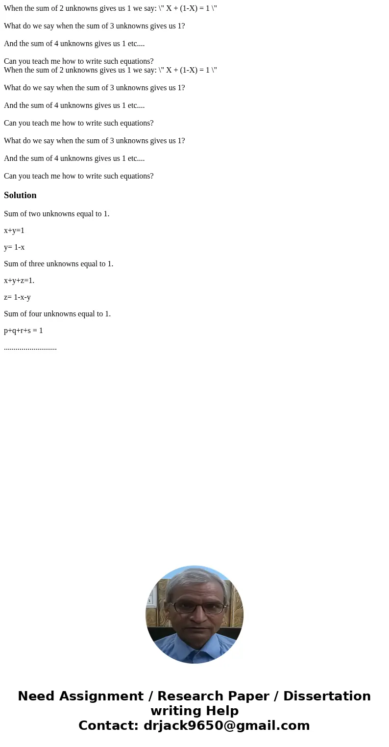 When the sum of 2 unknowns gives us 1 we say: \  When the sum of 2 unknowns gives us 1 we say: \