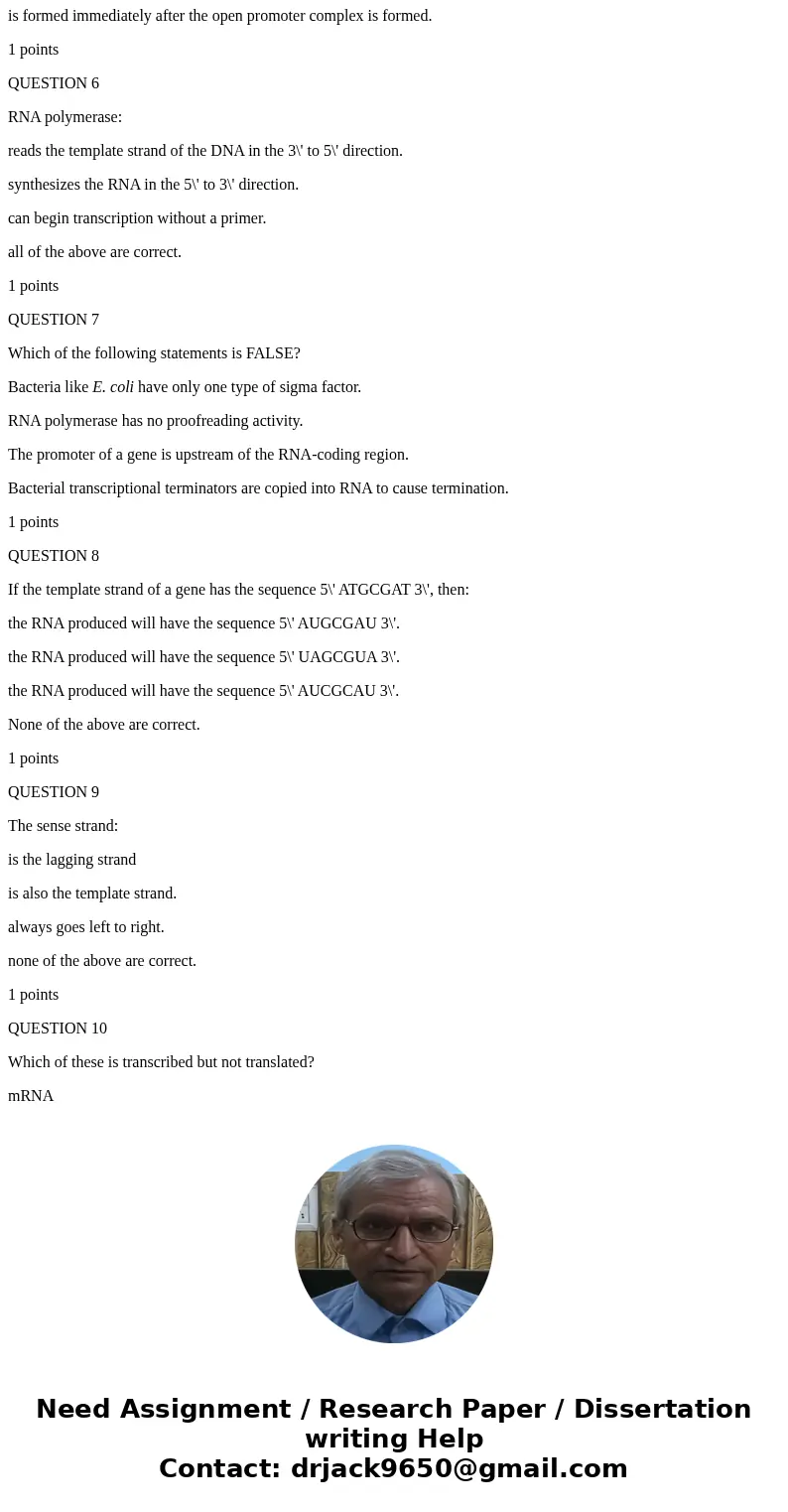 Which type of RNA is unique to eukaryotes? mRNA rRNA tRNA snRNA Its a trick, all cells have all four types of RNA. 1 points QUESTION 2 The region of DNA to whic