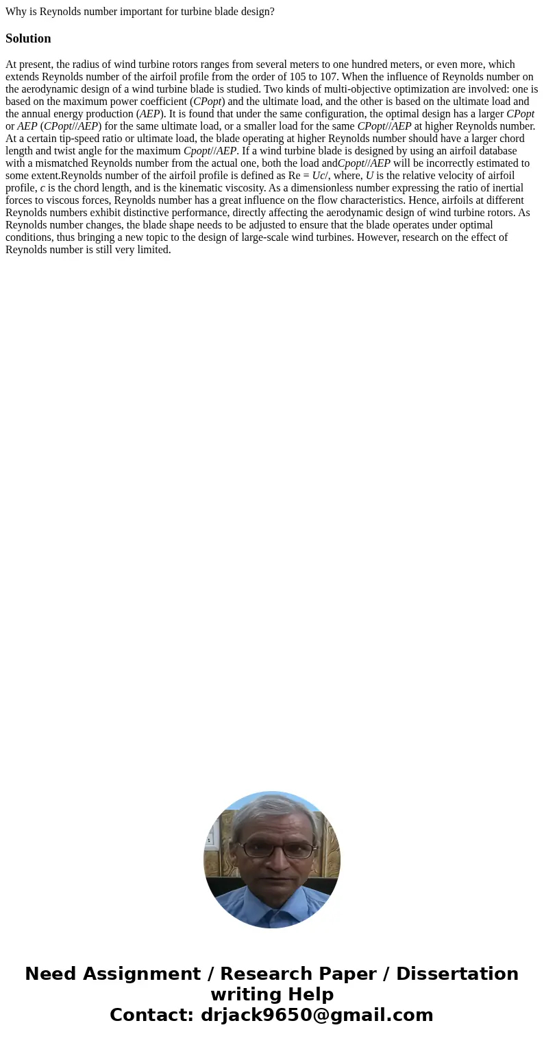 Why is Reynolds number important for turbine blade design?SolutionAt present, the radius of wind turbine rotors ranges from several meters to one hundred meters
